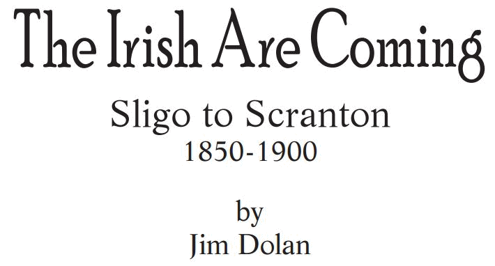 The Irish Are Coming - Sligo To Scranton